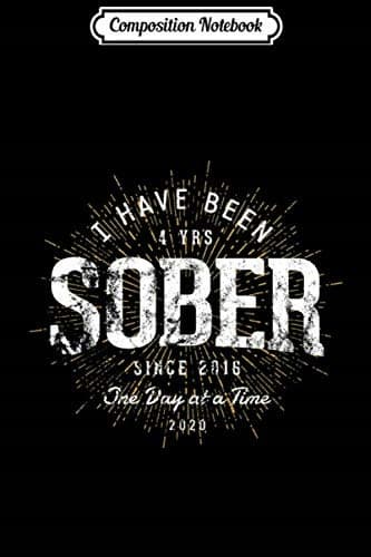 Composition Notebook: Celebrating 4 Years of Sobriety – Sober Since 2016 Journal/