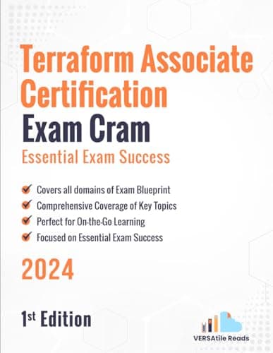 Reads, VERSAtile Terraform Associate Certification Exam Cram: Essential Exam