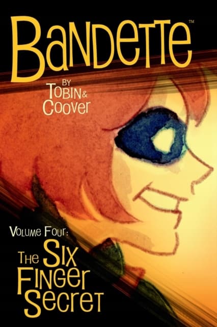 Bandette Volume 4: The Six-Finger Secret