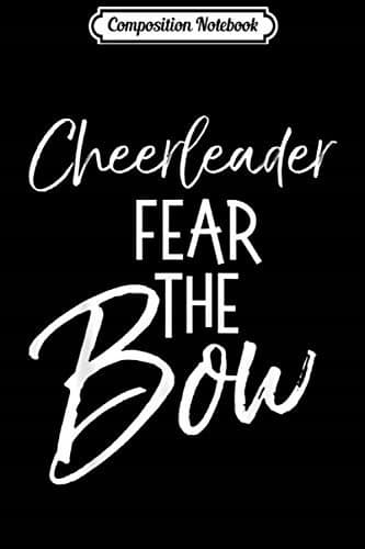 Composition Notebook: Funny Cheerleading Quote – Cheer Gift – Cheerleader Fear