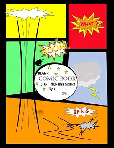 BLANK COMIC BOOK: START YOUR OWN STORY