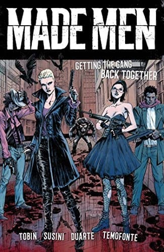 Made Men: Getting the Gang Back Together – Tobin