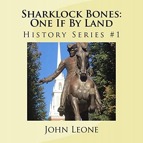 Sharklock Bones: One If By Land: History Series: 1 (Sharklock Bones History