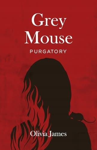 James, Olivia Grey Mouse: Purgatory