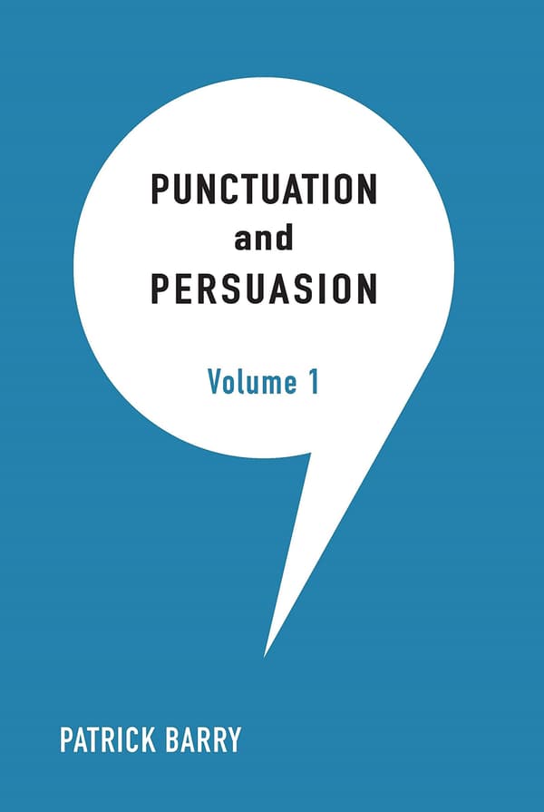 Barry, Patrick *Punctuation and Persuasion*: 1