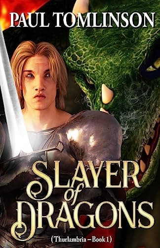 Slayer of Dragons: Volume 1 (Thurlambria)