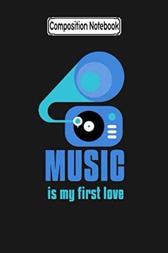 Composition Notebook: Music Is My First Love – Old Gramophone Design – Music
