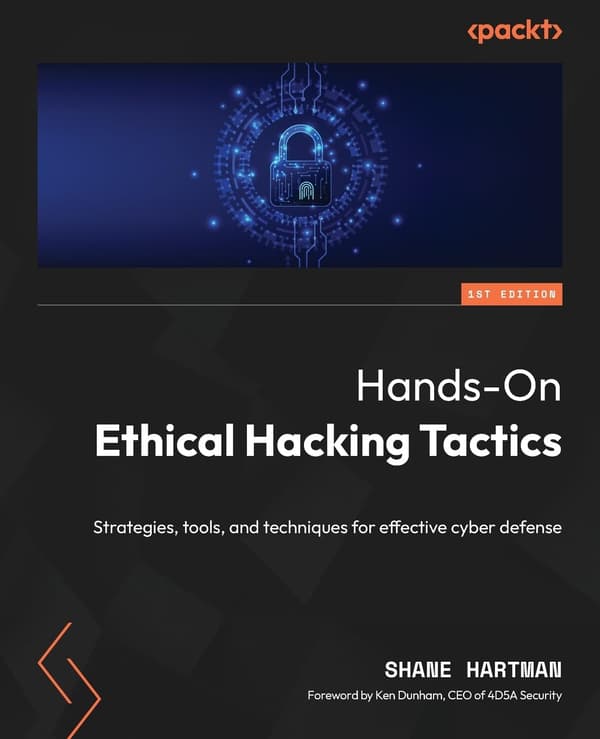 Hands-On Ethical Hacking Tactics: Strategies, tools and techniques for eff