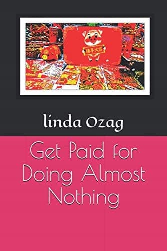 Get Paid for Doing Almost Nothing