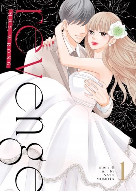 Revenge: Mrs Wrong Vol. 1 by Sayo Momota