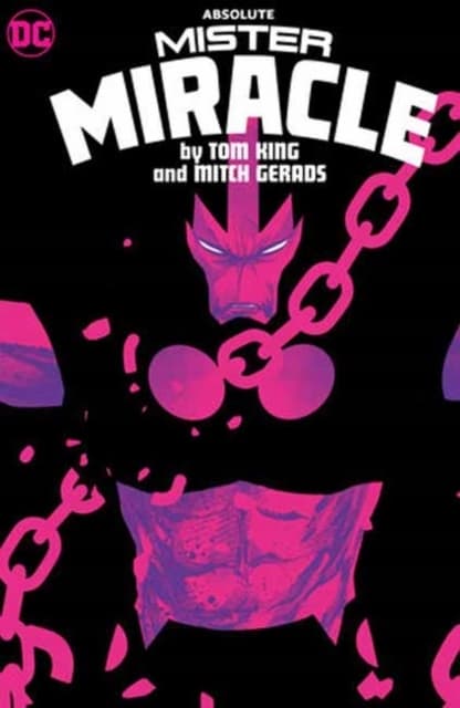 Absolute Mister Miracle by Tom King and Mitch Gerads TOM KING