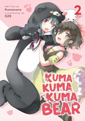Kuma Kuma Kuma Bear (Light Novel) Vol. 2 Kumanano