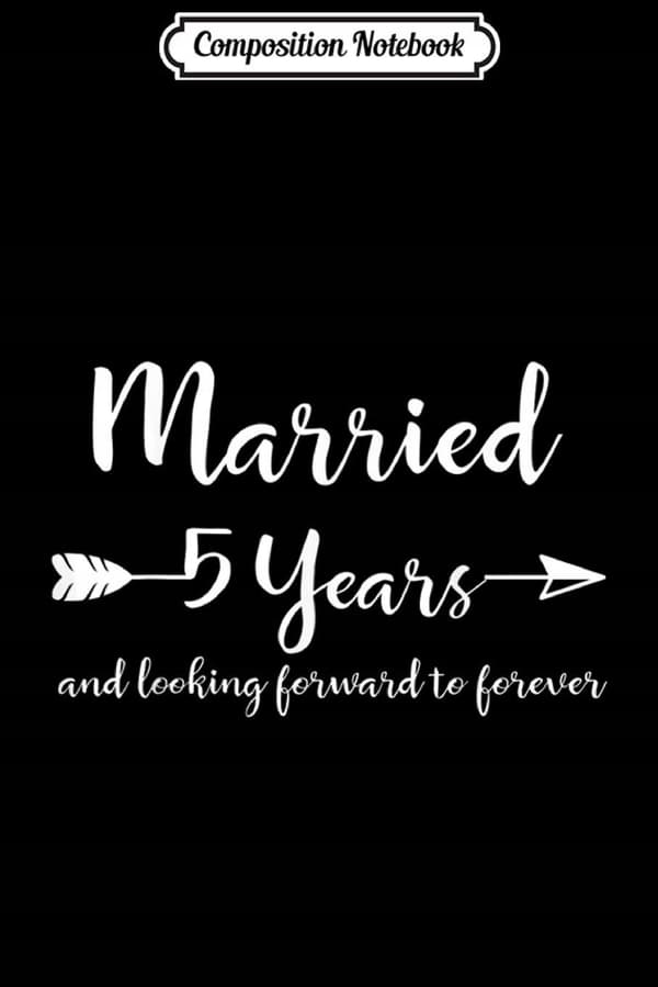 Composition Notebook: 5th Wedding Anniversary Gifts for Him, Her and Couples – Mar