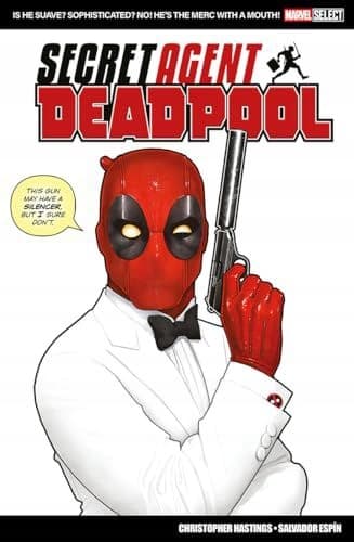 MARVEL SELECT: DEADPOOL: SECRET AGENT DEADPOOL – Christopher Hastings (BOOK