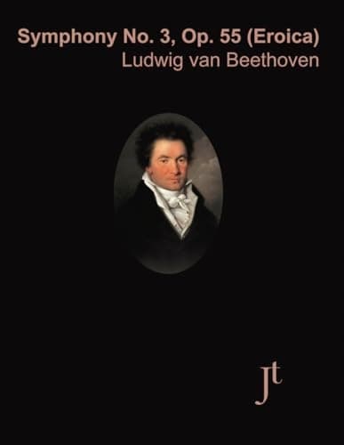 Symphony No. 3, Op. 55 ‘Eroica’: Full Score