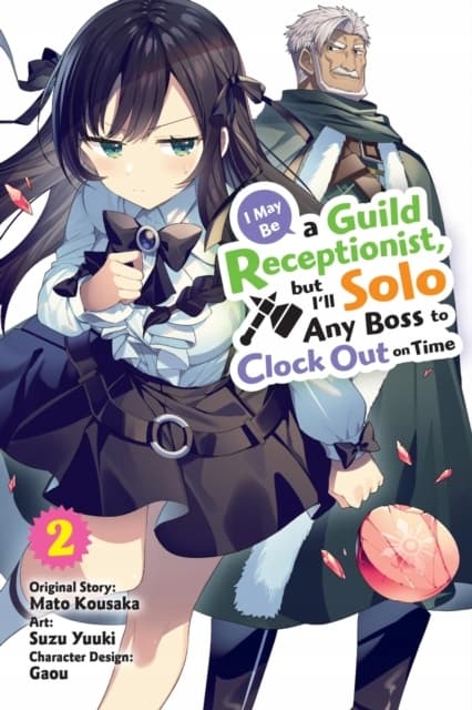 I MAY BE A GUILD RECEPTIONIST/VOL 2 - Mato Kousaka (BOOK)