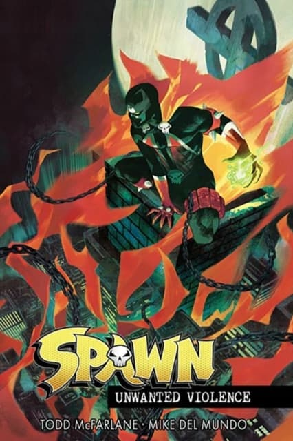 Spawn: Unwanted Violence by Todd McFarlane