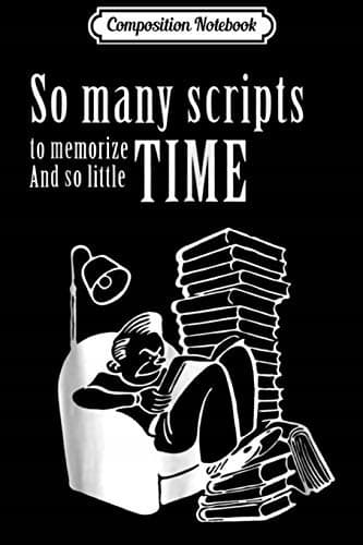Composition Notebook: A funny actor with so many scripts to learn by heart... Jou