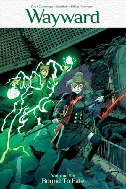 Wayward Volume 6: Bound to Fate by JIM ZUB