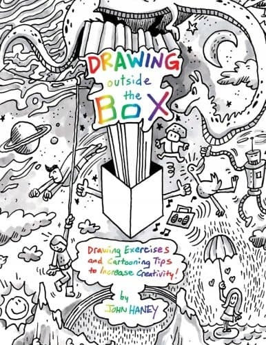 Drawing Outside the Box: Drawing Exercises and Cartooning Tips to Improve