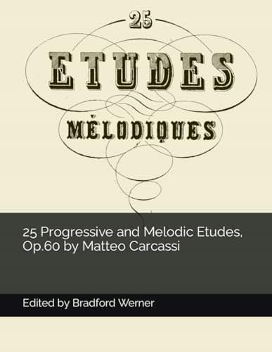 Werner, Bradford’s 25 Études, Op. 60 by Matteo Carcassi