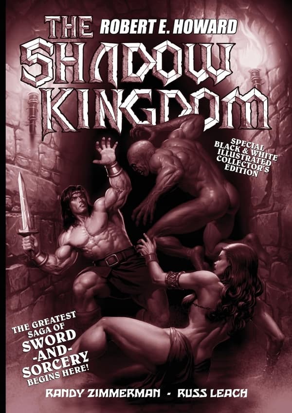 Russ Leach’s *The Shadow Kingdom: Black and White Edition* by Howard, Robert E
