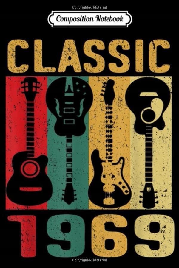 Composition Notebook: Vintage 1969 – A Funny 50th Birthday Gift for a Guitarist