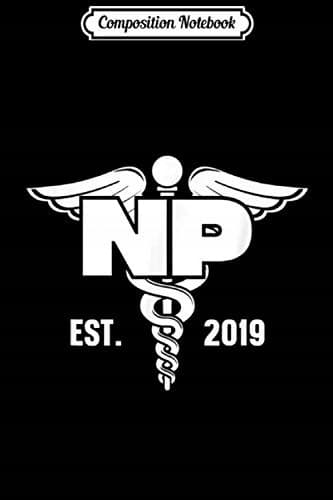Composition Notebook: NP Nurse Practitioner T – Graduation Gift for Nurses 20
