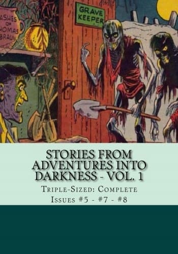 Stories From Adventures Into Darkness – Vol. 1: Triple-Sized: Complete Is