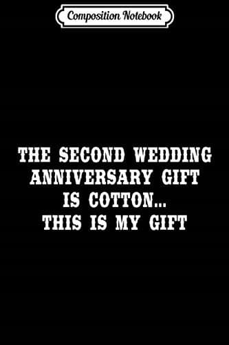 Composition Notebook: 2nd Wedding Anniversary Gifts – Cotton for Him, Husband