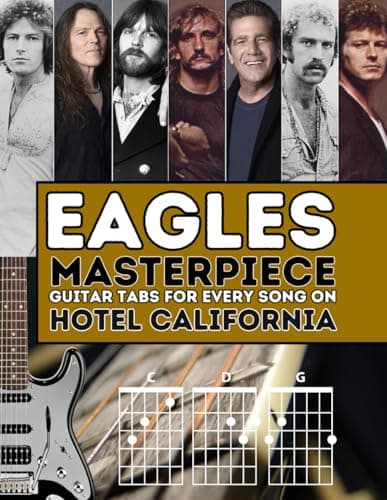 Artman, Dexter Eagles’ Masterpiece: Guitar Tabs for Every Song on Hotel Cal