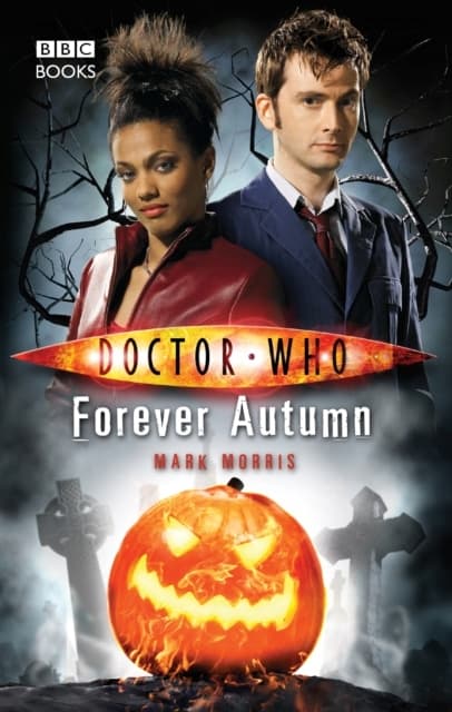 Doctor Who: Forever Autumn by MARK MORRIS