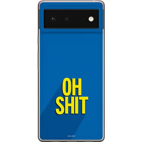 Yhteensopiva Puhelinkuori Google Pixel 6 Oh Shit text