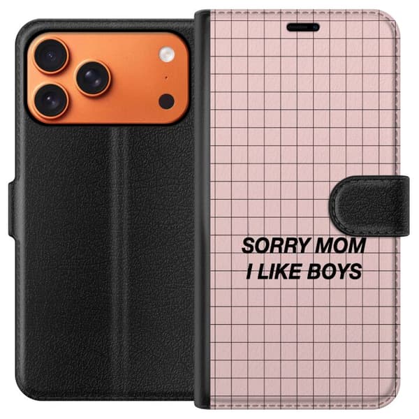 Kompatibelt Lommeboketui til Apple iPhone 17 Pro Max Sorry Mom I Like Boys