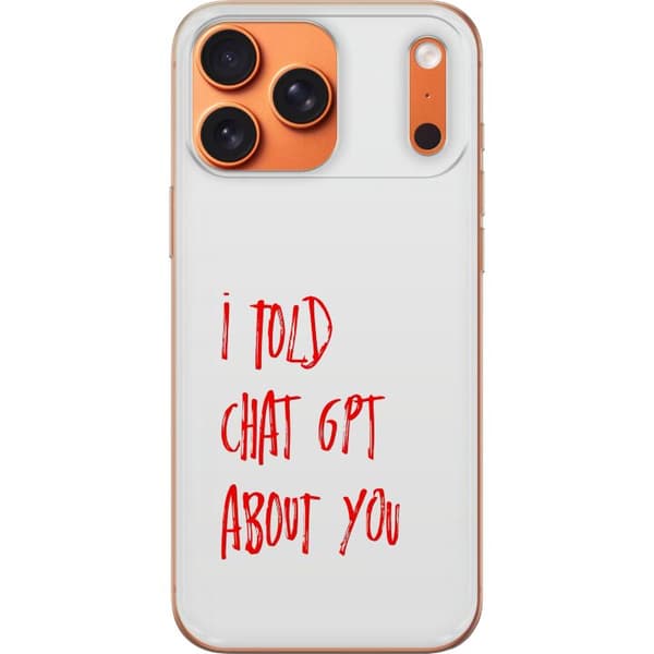 Kompatibelt Mobildeksel til Apple iPhone 17 Pro Max I Told ChatGPT About You