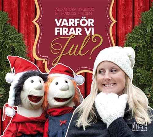 Hyllerud Alexandra: Miksi Juhlimme Joulua? (CD)