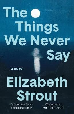 The Things We Never Say (Kirja / Kovakantinen)