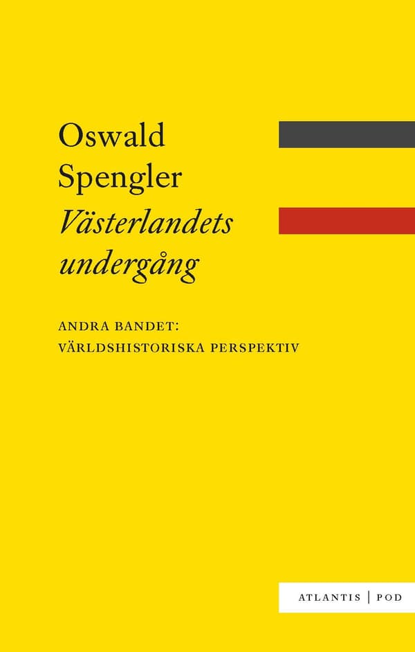 Västerlandets Undergång Bd 2- Världshistoriska Perspektiv (Bok / Häftad)
