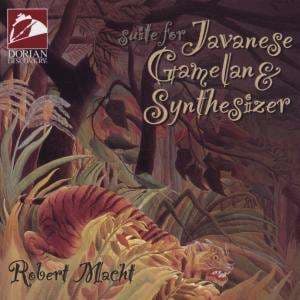 Macht Robert: Suite For Javanese Gamelan... (CD)