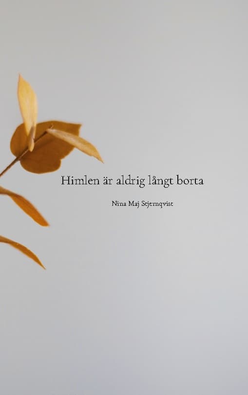 Himlen Är Aldrig Långt Borta (Bok / Inbunden)