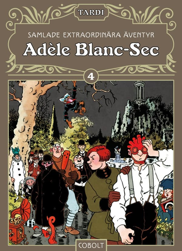 Adèle Blanc-Sec 4 (Kirja / Kovakantinen)