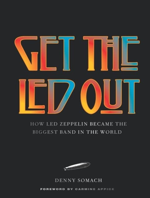 Get the Led Out (Kirja / Kovakantinen)