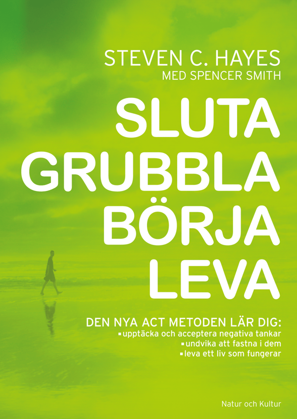 Sluta Grubbla Börja Leva (Bok / Inbunden)