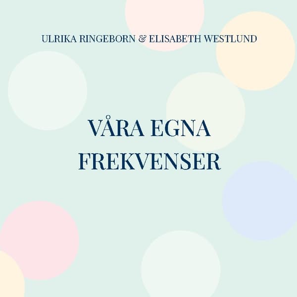 Våra Egna Frekvenser (Bok / Häftad)
