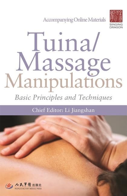 Tuina/ Massage Manipulations - Basic Principles and Techniques (Bok / Häftad)