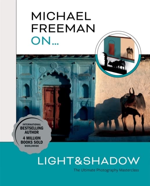 Michael Freeman On... Light & Shadow (Kirja / Nidottu)