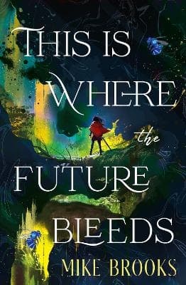This is Where the Future Bleeds (Kirja / Pokkari)