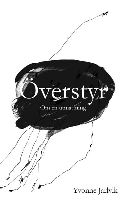 Överstyr - Om En Utmattning (Bok / Häftad)