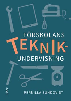 Förskolans Teknikundervisning (Bok / Häftad)
