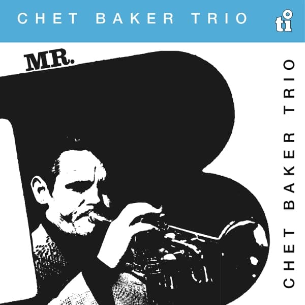 Baker Chet Trio: Mr B (Vinyl LP)